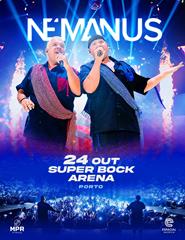 Cartaz: NÉMANUS – AO VIVO | SUPER BOCK ARENA