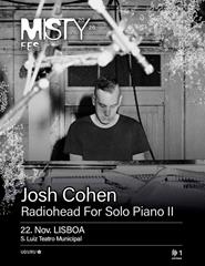 Cartaz: Josh Cohen | Radiohead for Solo Piano II | MISTY FEST