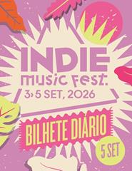 Cartaz: INDIE MUSIC FEST 2026 - 5 SETEMBRO