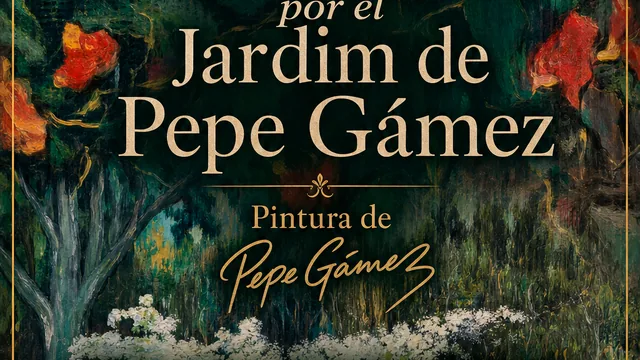 Cartaz: Exposição "Una Mirada por el Jardim de Pepe Gámez"